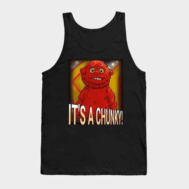 It's a Chunky! ITYSL Tank Top by CreativeJargon